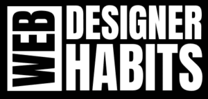 Black and white graphic with the words "WEB DESIGNER HABITS" in bold, with "WEB" vertically aligned.